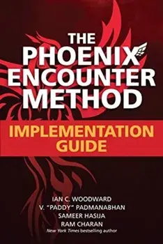 Phoenix Encounter Method: Implementation Guide, Paperback/Ram Charan
