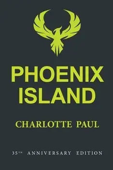 Phoenix Island, Paperback/Charlotte Paul