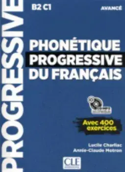 Phonetique progressive du francais - Niveau avance (B2/C1) + CD/A-C Motron