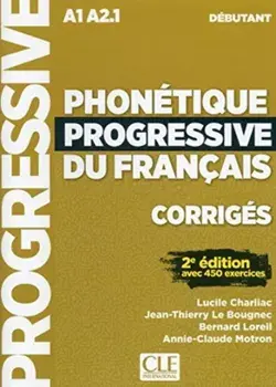 Phonetique progressive du francais: Niveau debutant (A1/A2) - Corriges, Paperback/Jean-Thierry Le Bougnec