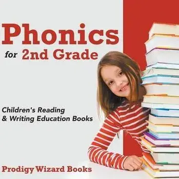 Phonics for 2nd Grade: Children's Reading & Writing Education Books, Paperback/Prodigy Wizard Books