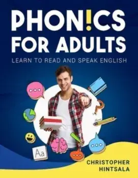 Phonics For Adults: Adult Phonics Reading Program, Paperback/Christopher Hintsala