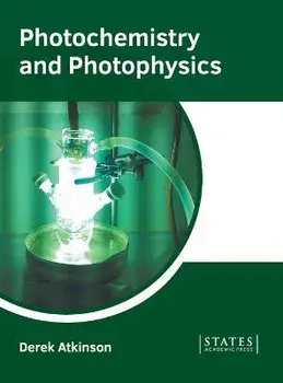 Photochemistry and Photophysics, Hardcover/Derek Atkinson