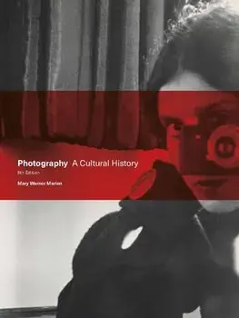 Photography: A Cultural History, Paperback/Mary Warner Marien
