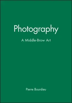 Photography. A Middle-Brow Art, Paperback/***