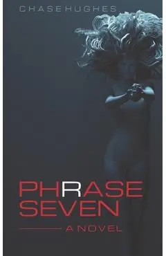 Phrase Seven - Chase Hughes