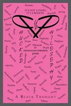 Phucked Up Philosophy: A Black Thought, Paperback/Neimyiah Cornelis Jones