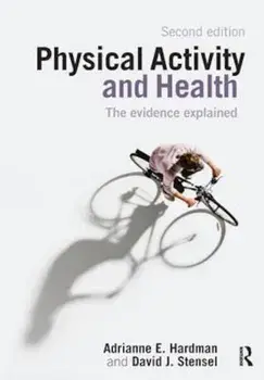Physical Activity and Health, Paperback/Adrianne E Hardman