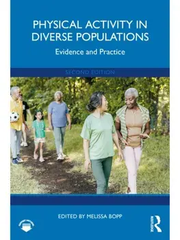 Physical Activity in Diverse Populations. Evidence and Practice, 2 ed, Paperback/***