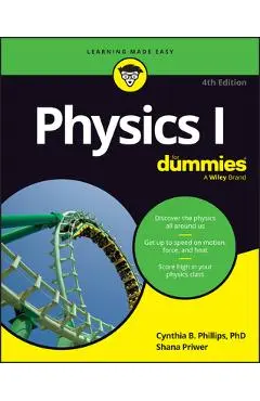 Physics I for Dummies - Cynthia Phillips