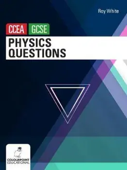 Physics Questions for CCEA GCSE, Paperback/Roy White