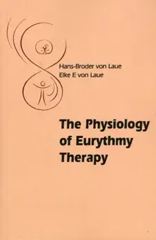 Physiology of Eurythmy Therapy, Paperback/E. Elke