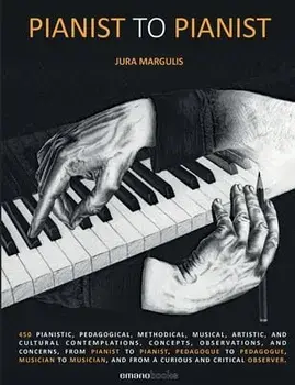 Pianist To Pianist, Paperback/Jura Margulis