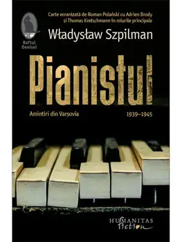 Pianistul. Aminiri din Varsovia. 1939-1945/Wladyslaw Szpilman