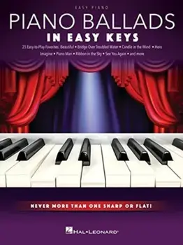 Piano Ballads - In Easy Keys. Never More Than One Sharp or Flat!/***