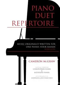 Piano Duet Repertoire, Second Edition: Music Originally Written for One Piano, Four Hands, Hardcover/Christopher Fisher