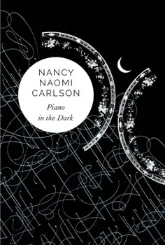 Piano in the Dark, Paperback/Nancy Naomi Carlson