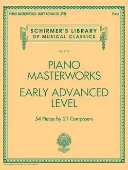 Piano Masterworks - Early Advanced Level: Schirmer's Library of Musical Classics Volume 2112, Paperback/Hal Leonard Corp