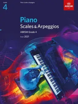 Piano Scales & Arpeggios from 2021 - Grade 4/Abrsm