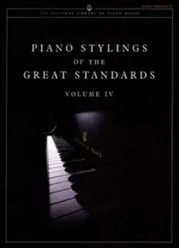 Piano Stylings of The Great Standards Volume IV, Sheet Map/***