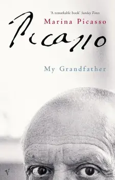 Picasso. My Grandfather, Paperback/Marina Picasso