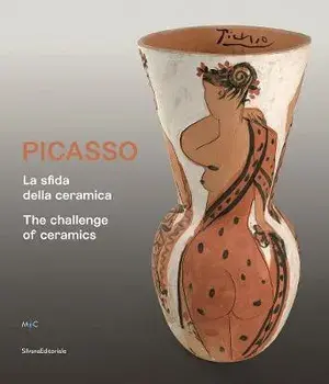 Picasso: The Challenge of Ceramics, Paperback/Pablo Picasso