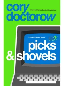 Picks and Shovels, Paperback/Cory Doctorow