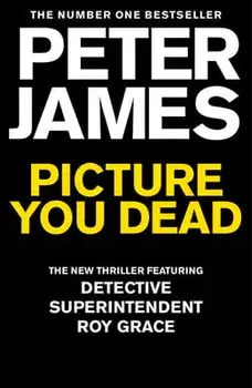 Picture You Dead, Paperback/Peter James