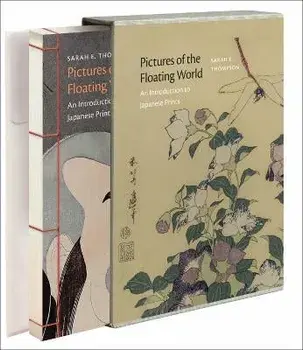 Pictures of the Floating World. An Introduction to Japanese Prints, Paperback/Sarah E. Thompson