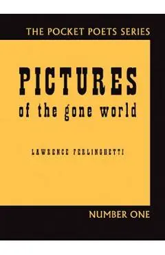 Pictures of the Gone World - Lawrence Ferlinghetti