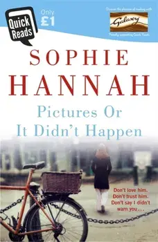 Pictures Or It Didn't Happen, Paperback/Sophie Hannah