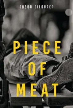 Piece of Meat, Paperback/Jason Dilauren