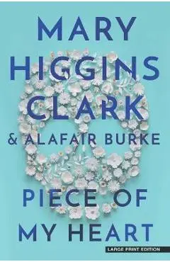 Piece of My Heart: An Under Suspicion Novel - Mary Higgins Clark