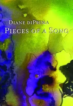 Pieces of a Song: Selected Poems, Paperback/Diane Di Prima