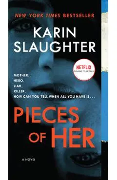 Pieces of Her - Karin Slaughter