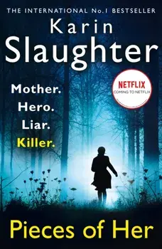 Pieces of Her, Paperback/Karin Slaughter