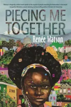 Piecing Me Together, Hardcover/Renee Watson