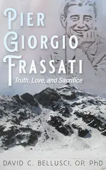 Pier Giorgio Frassati, Hardcover/David C. Bellusci