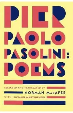 Pier Paolo Pasolini Poems - Pier Paolo Pasolini