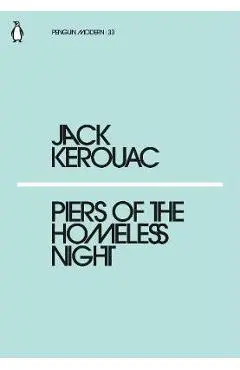 Piers of the Homeless Night - Jack Kerouac