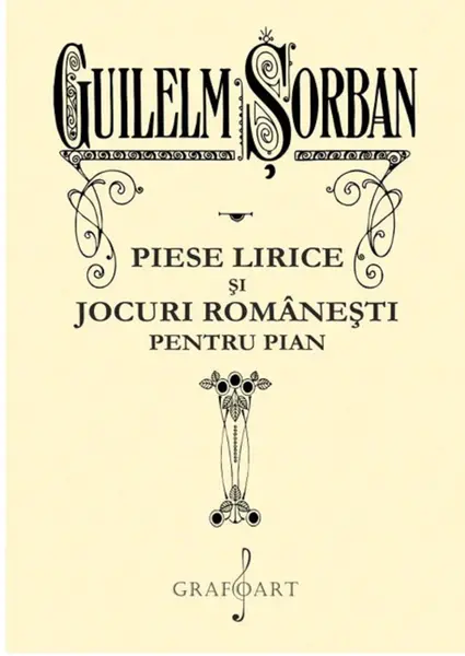 Piese lirice si jocuri romanesti pentru pian | Gulielm Sorban