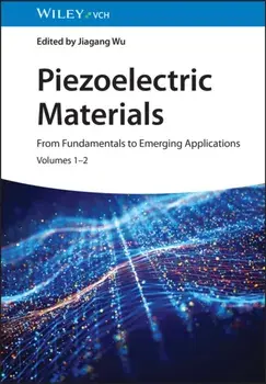 Piezoelectric Materials. From Fundamentals to Emerging Applications, Hardback/***