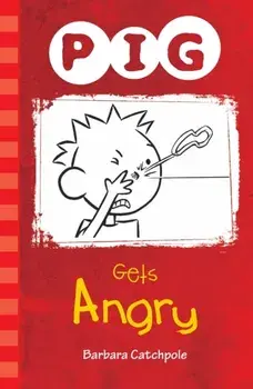 PIG Gets Angry, Paperback/Barbara Catchpole