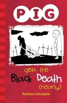 PIG Gets the Black Death (nearly). Set 1, Paperback/Barbara Catchpole