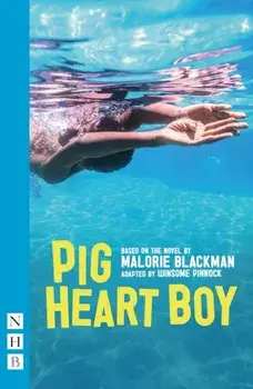 Pig Heart Boy. stage version, Paperback/Malorie Blackman