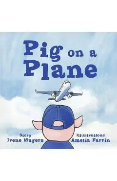 Pig on a Plane - Irene Magers