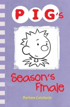 PIG's Season's Finale, Paperback/Barbara Catchpole
