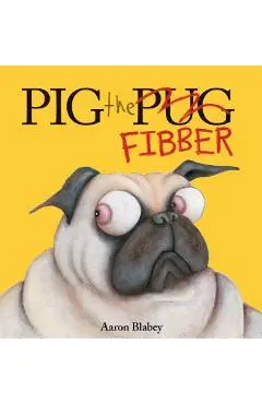 Pig the Fibber - Aaron Blabey
