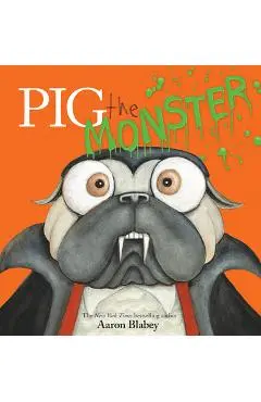 Pig the Monster - Aaron Blabey