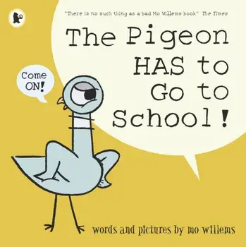 Pigeon HAS to Go to School!, Paperback/Mo Willems